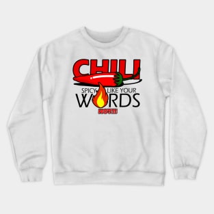 Spicy like your words Crewneck Sweatshirt